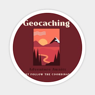 Geocaching: Adventure Awaits. Just follow the coordinates Magnet